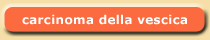 Carcinoma della vescica
