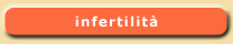 Infertilità